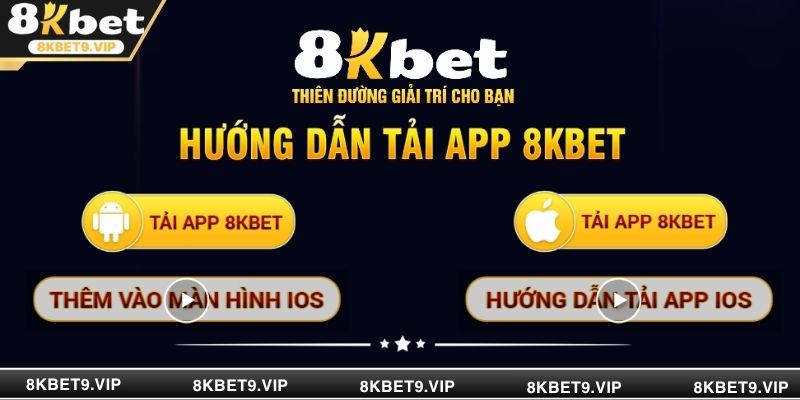 Hướng dẫn tải app 8KBET cực nhanh chóng