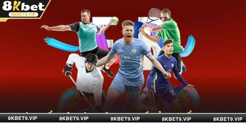 Sảnh thể thao 8KBET sân chơi nên trải nghiệm tại 8KBET
